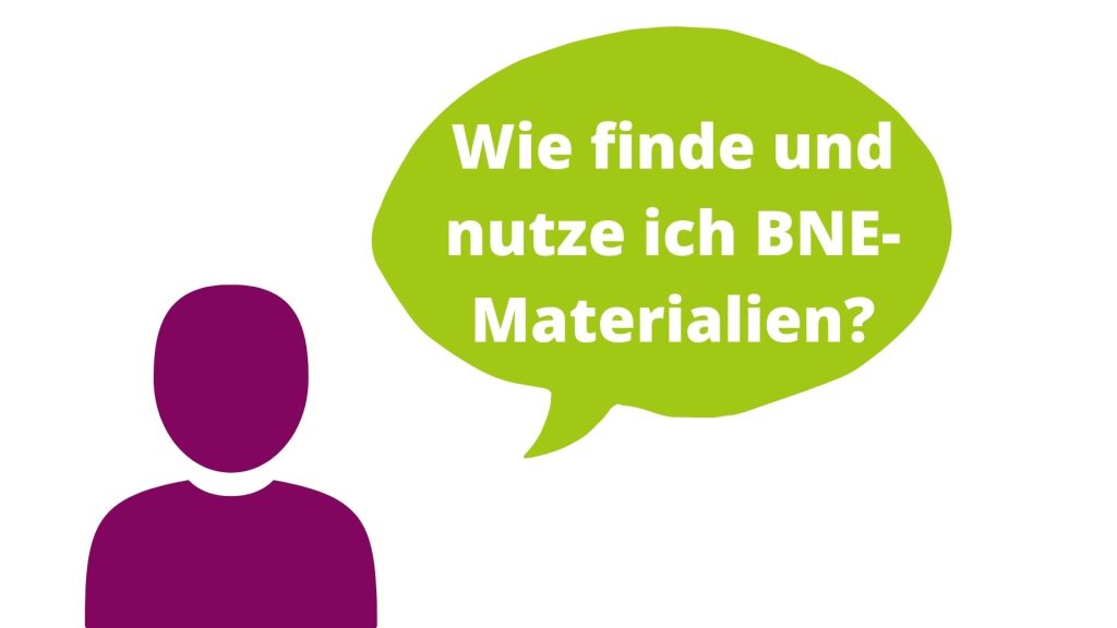 Mensch-Icon "Wie finde und nutze ich BNE-Materialien"